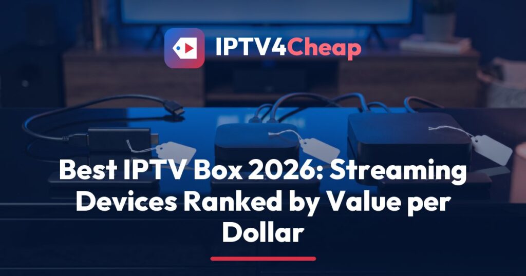 IPTV4Cheap comparison of the best IPTV box per dollar: three unbranded streaming devices with price tags on a TV console
