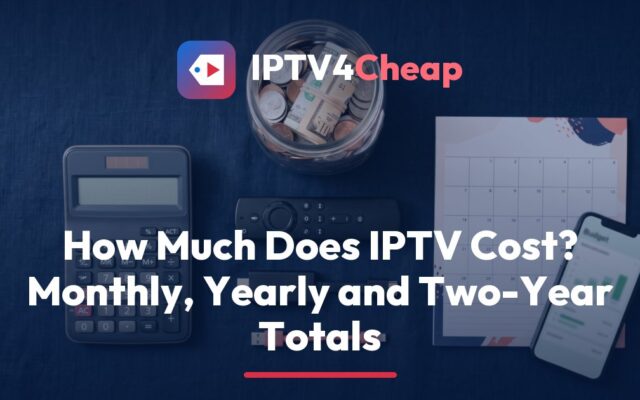 Budget notebook and calculator working out how much IPTV costs per year with an IPTV4Cheap plan versus TV bills